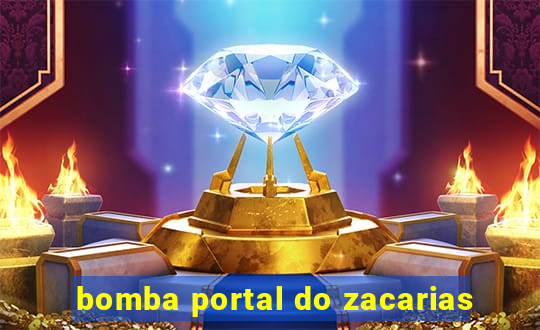 bomba portal do zacarias